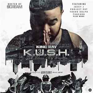 King Ray - Kush 3 FLAC