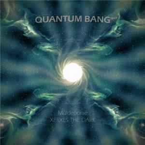 Xerxes The Dark, Müldeponie - Quantum Bang FLAC