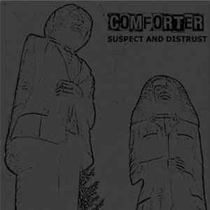 Comforter - Suspect And Distrust FLAC