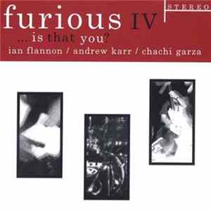 Furious IV - ...Is That You? FLAC