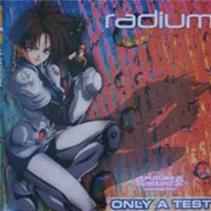 Radium - Only A Test FLAC