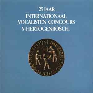 Various - 25 Jaar Internationaal Vocalisten Concours 's-Hertogenbosch FLAC
