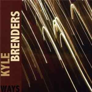 Kyle Brenders - Ways FLAC