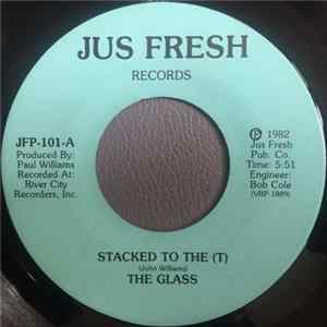 The Glass - Stacked To The (T) / Spaced Out FLAC