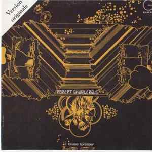 Robert Charlebois / Louise Forestier - Robert Charlebois - Louise Forestier - Version Originale FLAC