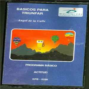 Angel de la Calle - Basicos Para Triunfar FLAC