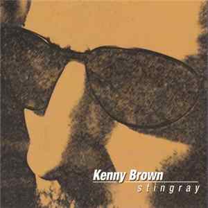 Kenny Brown - Stingray FLAC