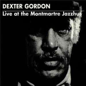 Dexter Gordon - Live at the Montmartre Jazzhus FLAC