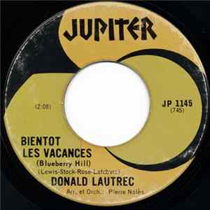 Donald Lautrec - Bientot Les Vacances (Blueberry Hill) / Louise FLAC