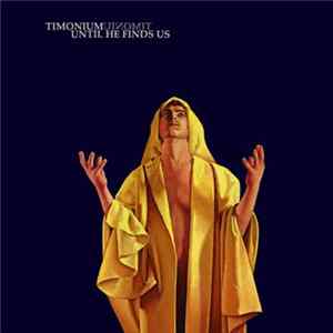 Timonium - Until He Finds Us FLAC