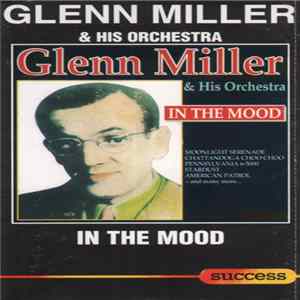 Glenn Miller & His Orchestra - In The Mood FLAC