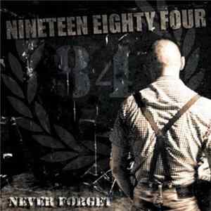 Nineteen Eighty Four - Never Forget FLAC