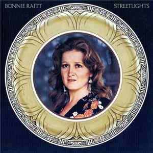 Bonnie Raitt - Streetlights FLAC