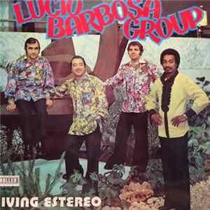 Lucio Barbosa Group - Living Estereo FLAC