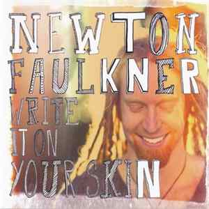 Newton Faulkner - Write It On Your Skin FLAC