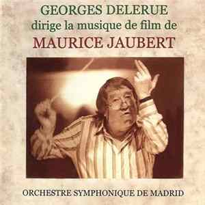 Maurice Jaubert / Georges Delerue - Georges Delerue Dirige La Musique De Film De Maurice Jaubert FLAC