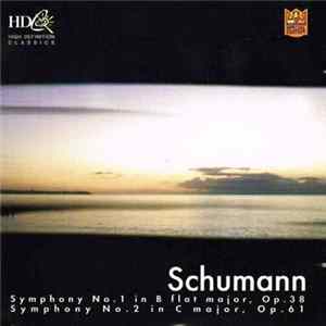 Schumann - Symphony No. 1 In B Flat Major, Op. 38 / Symphony No. 2 In C Major, Op. 61 FLAC