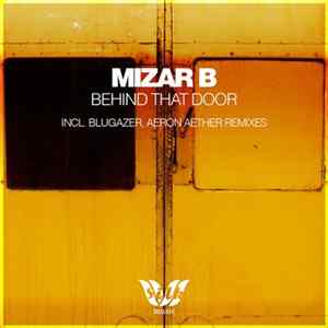 Mizar B - Behind That Door FLAC