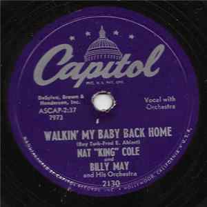 Nat "King" Cole And Billy May And His Orchestra - Walkin' My Baby Back Home / Funny (Not Much) FLAC