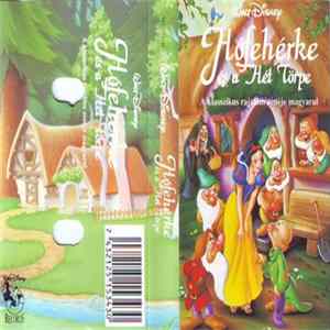Unknown Artist - Hófehérke És A Hét Törpe - A Klasszikus Rajzfilm Zenéje Magyarul FLAC