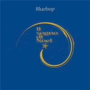 Bluebop - Il sogno Di Noel FLAC