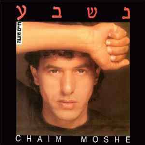 Haim Moshe - נשבע FLAC
