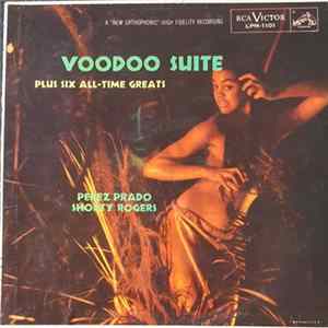Perez Prado, Shorty Rogers - Voodoo Suite Plus Six All-Time Greats FLAC