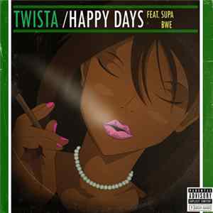 Twista Feat. Supa Bwe - Happy Days FLAC