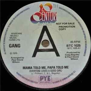 Gang - Mama Told Me, Papa Told Me (Everyone Loves A Good Girl) FLAC