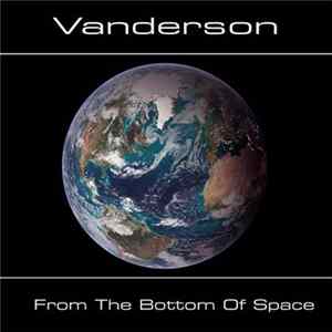 Vanderson - From The Bottom Of Space FLAC