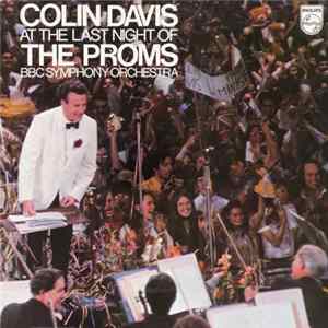 Colin Davis / BBC Symphony Orchestra - At The Last Night Of The Proms FLAC
