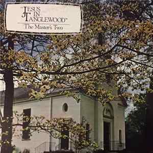 The Master’s Two - Jesus In Tanglewood FLAC