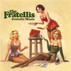 The Fratellis - Costello Music FLAC