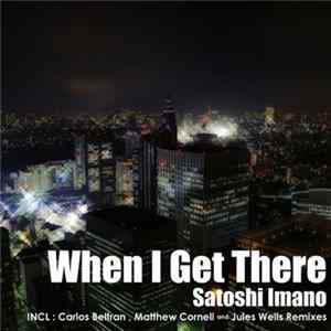 Satoshi Imano - When I Get There FLAC