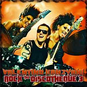 Valentino Kanzyani - Rock The Discotheque 3 FLAC