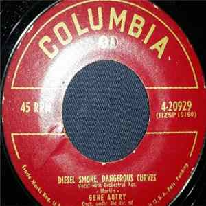 Gene Autry - Diesel Smoke, Dangerous Curves FLAC