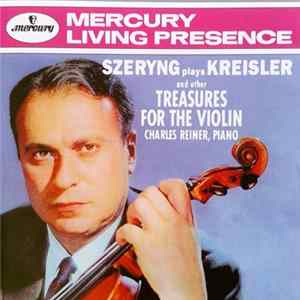 Szeryng Plays Kreisler - Szeryng Plays Kreisler And Other Treasures For The Violin FLAC