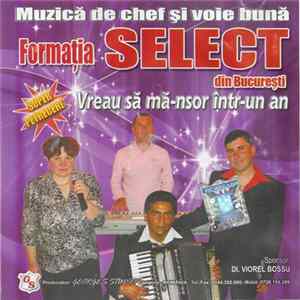 Formația Select din București - Vreau Să Mă-nsor Într-un An FLAC