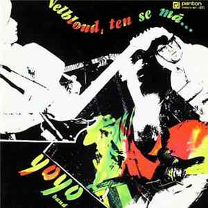 Yo Yo Band - Velbloud, Ten Se Má ... FLAC
