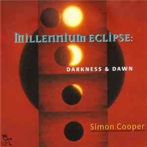 Simon Cooper - Millennium Eclipse (Darkness & Dawn) FLAC