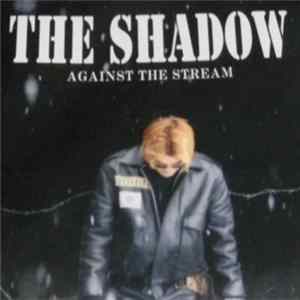 The Shadow - Against The Stream FLAC