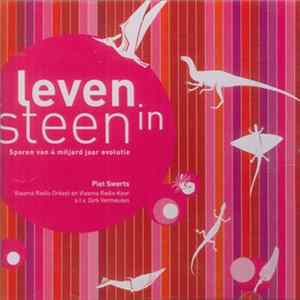 Piet Swerts - Leven In Steen (Sporen Van 4 Miljard Jaar Evolutie) FLAC