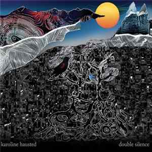 Karoline Hausted - Double Silence FLAC