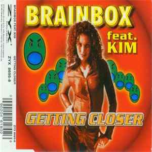 Brainbox Feat. Kim - Getting Closer FLAC