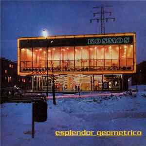 Esplendor Geometrico - Kosmos Kino FLAC