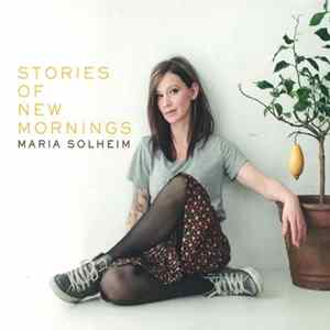 Maria Solheim - Stories Of New Mornings FLAC