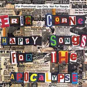 Eric Corne - Happy Songs For The Apocalypse FLAC