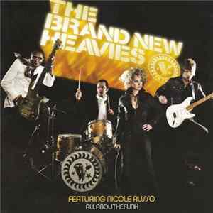 The Brand New Heavies Featuring Nicole Russo - Allabouthefunk FLAC
