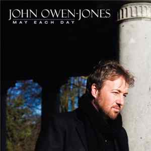 JOHN OWEN-JONES - May Each Day FLAC