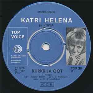 Katri Helena - Kurkkija Oot FLAC